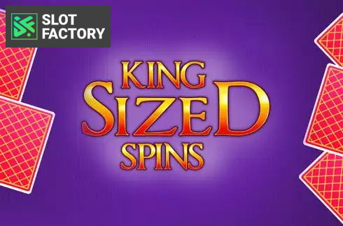 King Sized Spins